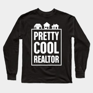 Pretty Cool Realtor Long Sleeve T-Shirt